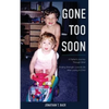 Gone Too Soon - Paperback