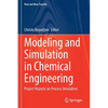 Modeling and Simulation in Chemical Engineering: Project Reports on Process Simulation - Paperback