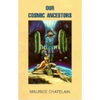 Our Cosmic Ancestors - Paperback