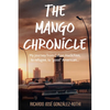 The Mango Chronicle - Paperback