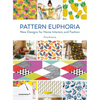 Pattern Euphoria: New Designs for Home Interiors and Fashion - Paperback