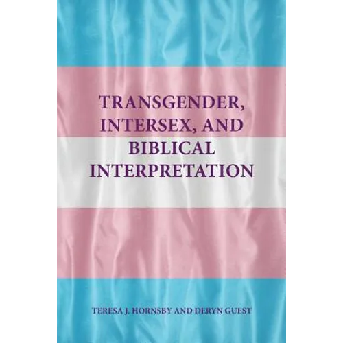Transgender, Intersex, and Biblical Interpretation - Paperback