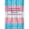 Transgender, Intersex, and Biblical Interpretation - Paperback