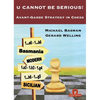 U Cannot Be Serious!: Avant-Garde Strategy in Chess - Paperback