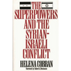 The Superpowers and the Syrian-Israeli Conflict - Paperback