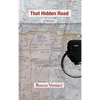 That Hidden Road: A Memoir - Hardcover
