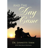 And the Day Came - Hardcover