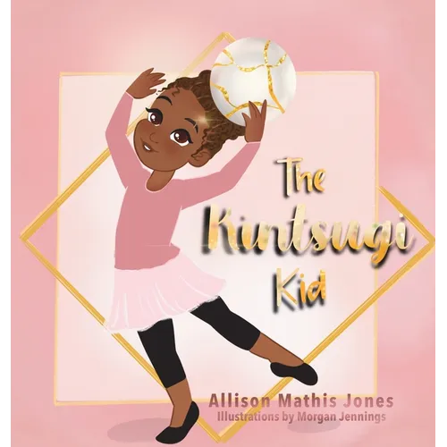 The Kintsugi Kid - Hardcover