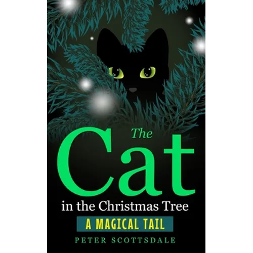 The Cat in the Christmas Tree: A Magical Tail - Paperback