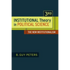 Institutional Theory in Political Science 3rd Edition: The New Institutionalism - Paperback