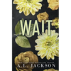 Wait (Special Edition Paperback) - Paperback
