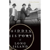 Hidden History of Long Island - Hardcover
