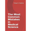 The Most Common Mistakes in Medical Science - Paperback