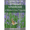 Living with Othello Syndrome: A Modern Day Tragedy - Paperback