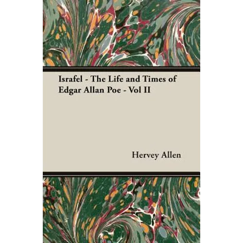 Israfel - The Life and Times of Edgar Allan Poe - Vol II - Paperback