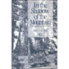In the Shadow of the Mountain: The Spirit of the CCC - Paperback