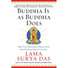 Buddha Is as Buddha Does: The Ten Original Practices for Enlightened Living - Paperback