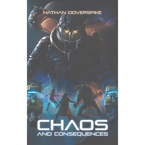 Chaos and Consequences - Hardcover