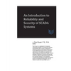 An Introduction to Reliability and Security of SCADA Systems - Paperback