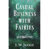 Casual Business with Fairies - Paperback