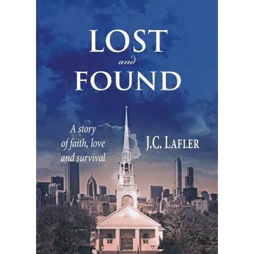 Lost and Found: A Story of Faith, Love and Survival - Paperback
