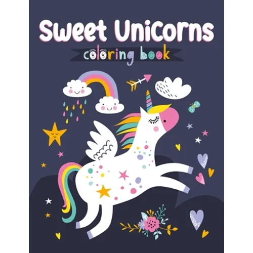 Sweet Unicorns Coloring Book - Paperback
