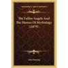 The Fallen Angels And The Heroes Of Mythology (1879) - Paperback