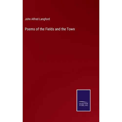 Poems of the Fields and the Town - Hardcover