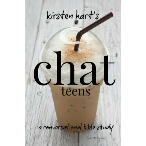 CHAT teens: a conversational bible study - Paperback