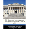 FBI Domestic Investigations and Operations Guide, Part 2 of 5 - Paperback
