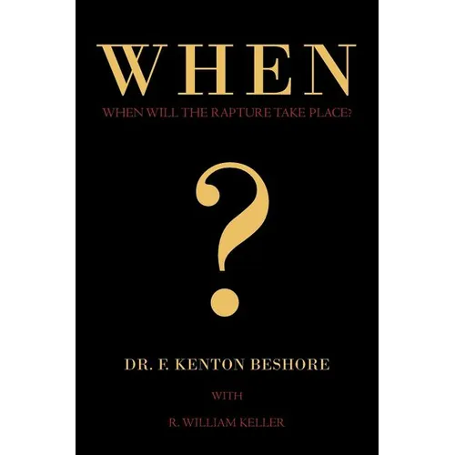 When?: When Will the Rapture Take Place? - Paperback
