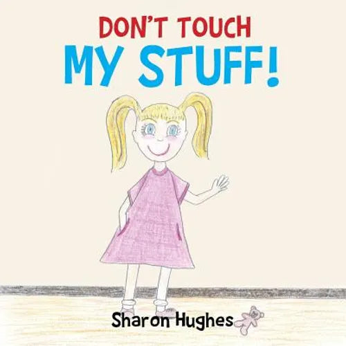 Don't Touch My Stuff - Paperback