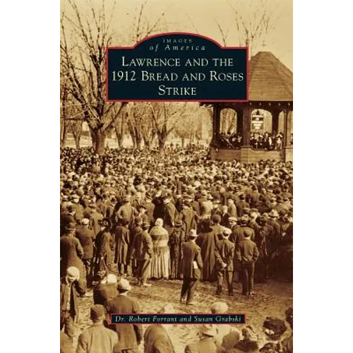 Lawrence and the 1912 Bread and Roses Strike - Hardcover