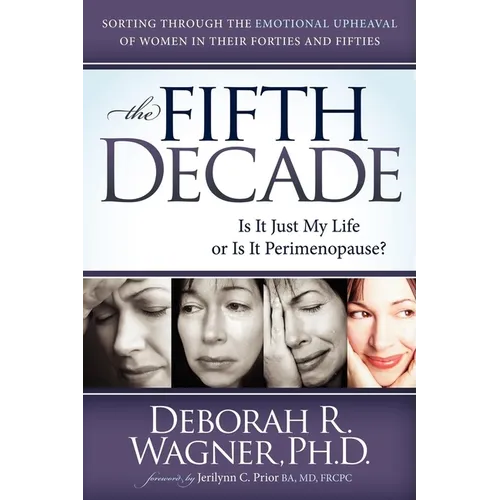 The Fifth Decade: Is It Just My Life or Is It Perimenopause - Paperback
