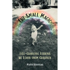 The Small Magic: Life-Changing Lessons We Learn from Children - Paperback
