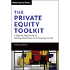 The Private Equity Toolkit: A Step-By-Step Guide to Getting Deals Done from Sourcing to Exit - Hardcover