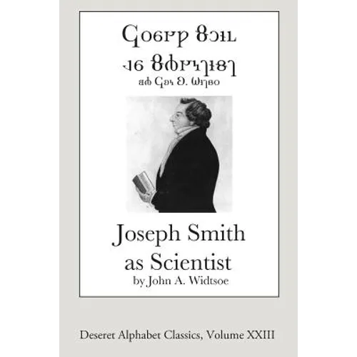 Joseph Smith as Scientist (Deseret Alphabet Edition) - Paperback