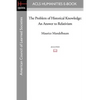 The Problem of Historical Knowledge: An Answer to Relativism - Paperback