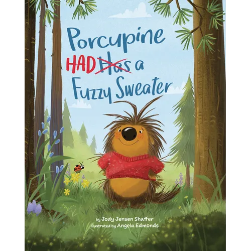 Porcupine Had a Fuzzy Sweater - Hardcover