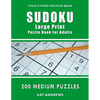 Sudoku Large Print Puzzle Book for Adults: 200 Medium Puzzles - Paperback