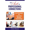 The Art of Professional Connections: Event Strategies for Successful Business Entertaining - Paperback