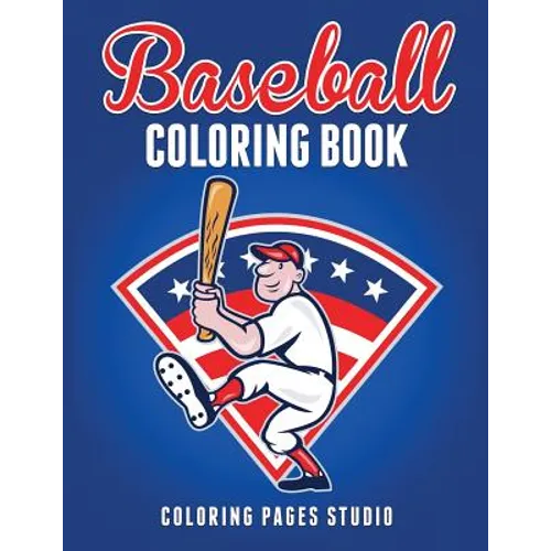 Baseball Coloring Book: Fun Baseball Coloring Pages for Kids - Paperback