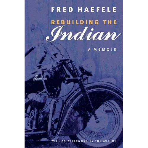 Rebuilding the Indian: A Memoir - Paperback