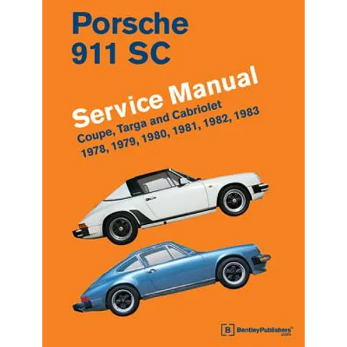 Porsche 911 SC Service Manual 1978, 1979, 1980, 1981, 1982, 1983: Coupe, Targa and Cabriolet - Hardcover