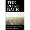 The Road Back: A Doctor's Recovery from a Traumatic Accident - Paperback