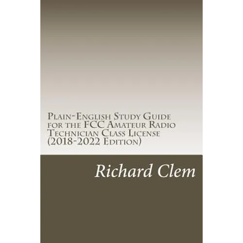 Plain-English Study Guide for the FCC Amateur Radio Technician Class License - Paperback