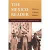 The Mexico Reader: History, Culture, Politics - Paperback