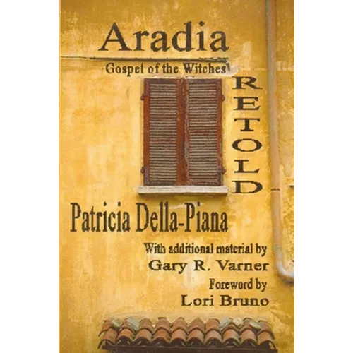 Aradia: Gospel of the Witches, Retold - Paperback