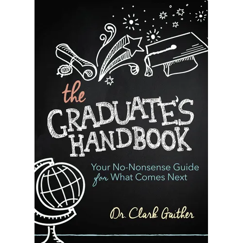The Graduate's Handbook: Your No-Nonsense Guide for What Comes Next - Paperback