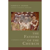 The Fathers of the Church: A Comprehensive Introduction - Paperback